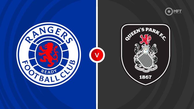 Rangers vs Queen&rsquo;s Park Prediction and Betting Tips