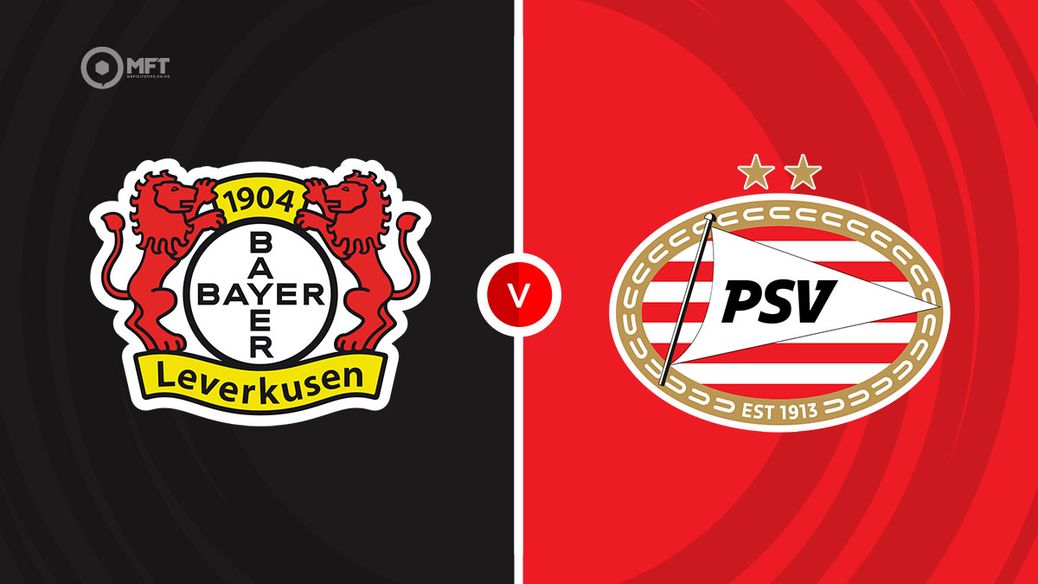 Bayer Leverkusen v PSV Eindhoven