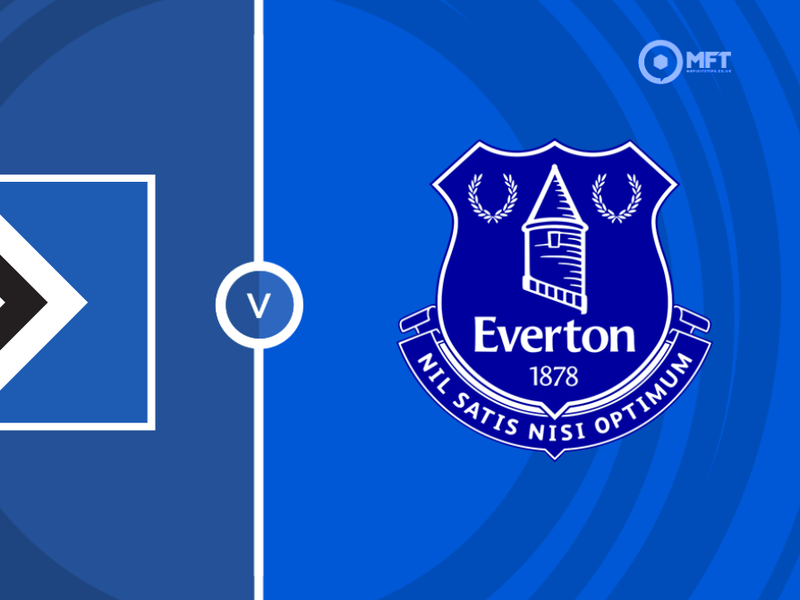 Hamburg vs Everton Prediction and Betting Tips &ndash; 2026-08-01