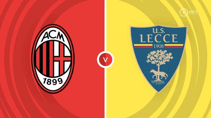 AC Milan vs Lecce Prediction and Betting Tips