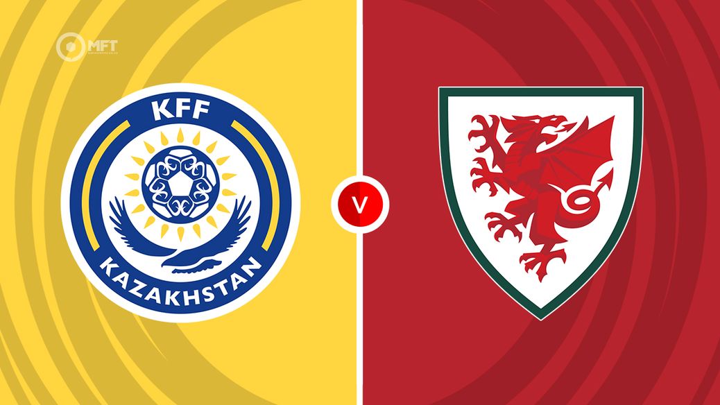 Kazakhstan v Wales