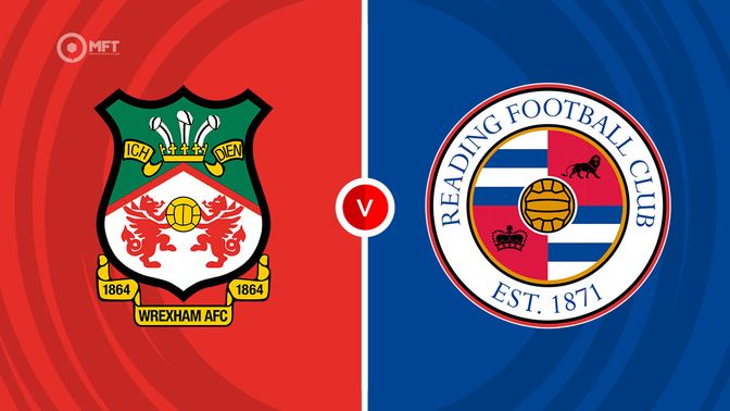 Wrexham vs Reading Prediction and Betting Tips