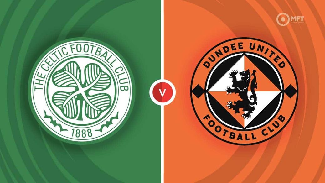 Celtic v Dundee United
