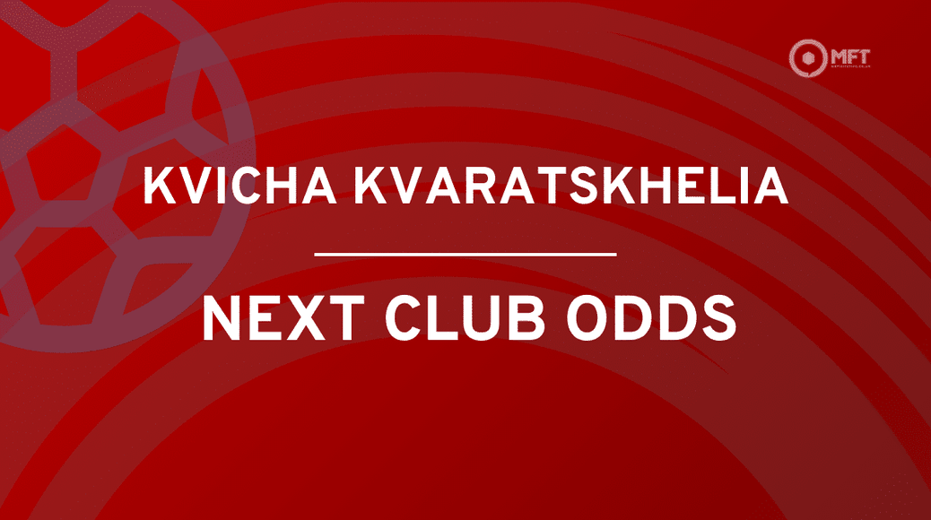 Khvicha Kvaratskhelia next club