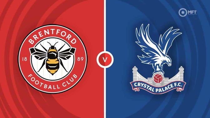 Brentford vs Crystal Palace Prediction and Betting Tips