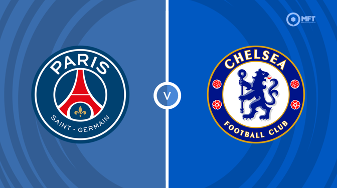 Paris Saint-Germain vs Chelsea Prediction and Betting Tips