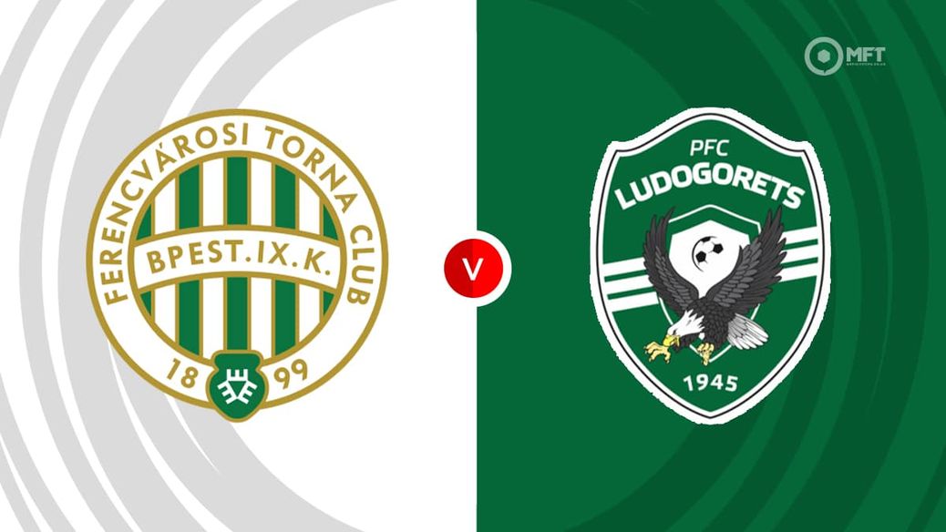 Ferencvaros v Ludogorets