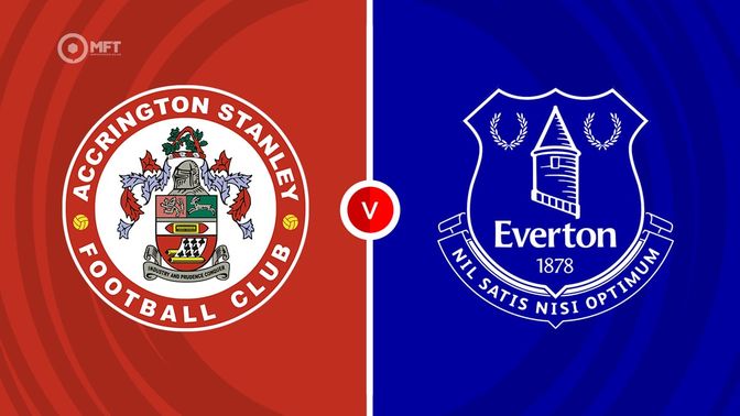Accrington Stanley vs Everton Prediction and Betting Tips