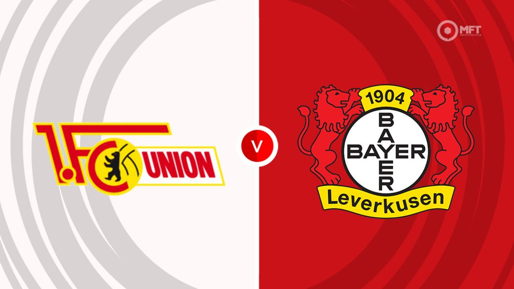 Union Berlin v Bayer Leverkusen