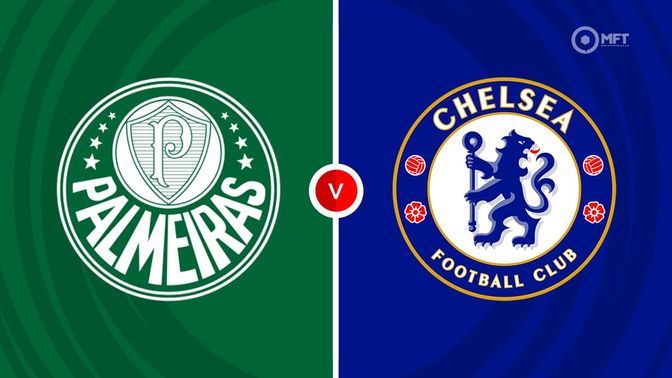 Palmeiras vs Chelsea Prediction and Betting Tips