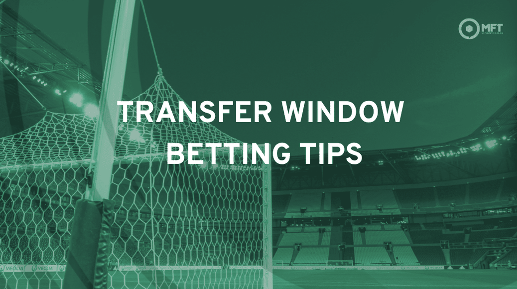 https%3A%2F%2Fmedia.mrfixitstips.co.uk%2Fmain%2F2025%2F06%2FTransfer window betting tips