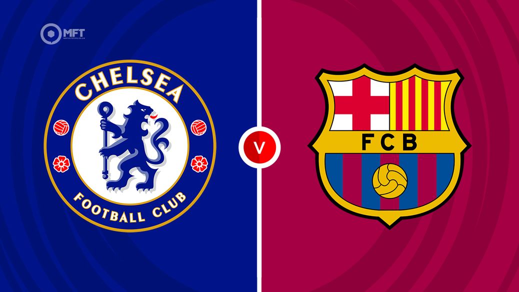 Chelsea v Barcelona