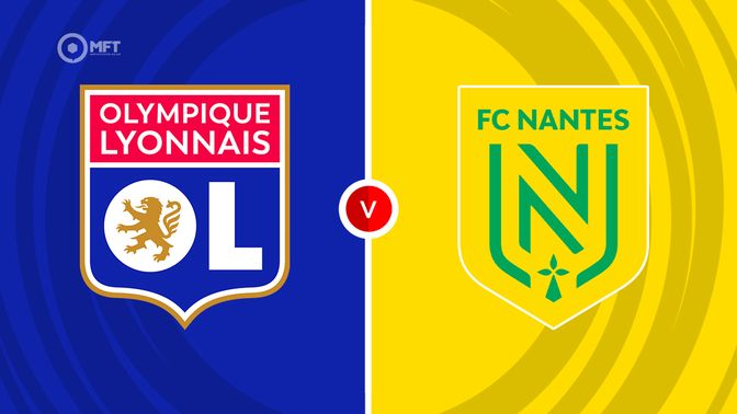 Lyon vs Nantes Prediction and Betting Tips