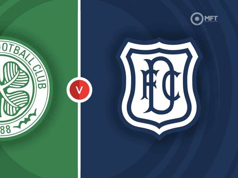 Celtic vs Dundee Prediction and Betting Tips &ndash; 2026-08-03