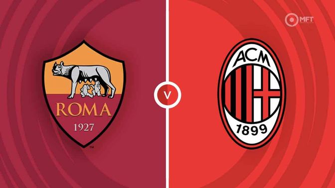 AS Roma vs AC Milan Prediction and Betting Tips