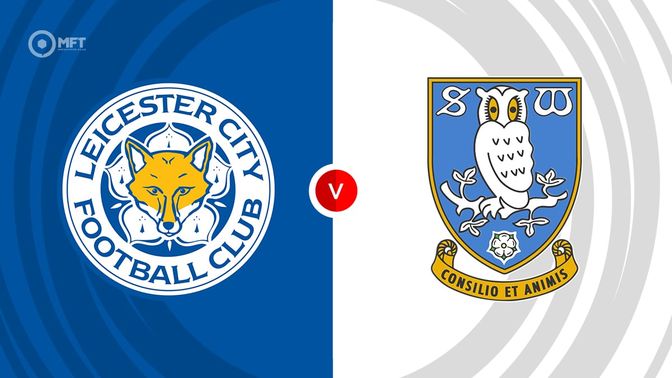 Leicester City vs Sheffield Wednesday Prediction and Betting Tips