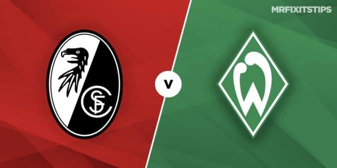 Sc Freiburg Vs Werder Bremen Betting Tips And Predictions Mrfixitstips