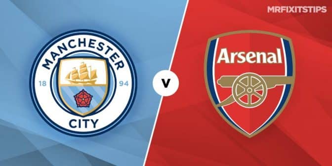 Man City vs Arsenal Betting Tips and Predictions - MrFixitsTips