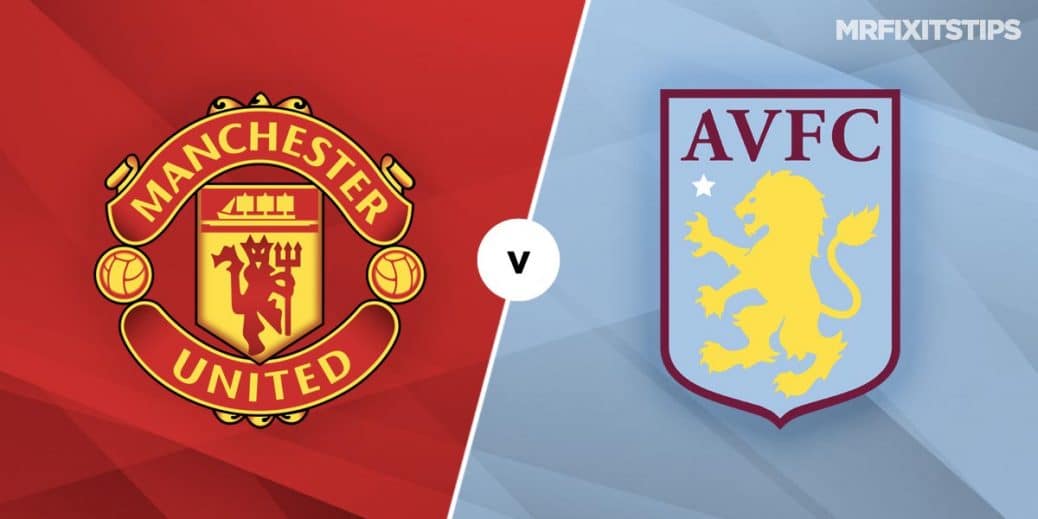 Manchester United vs Aston Villa Prediction and Betting Tips