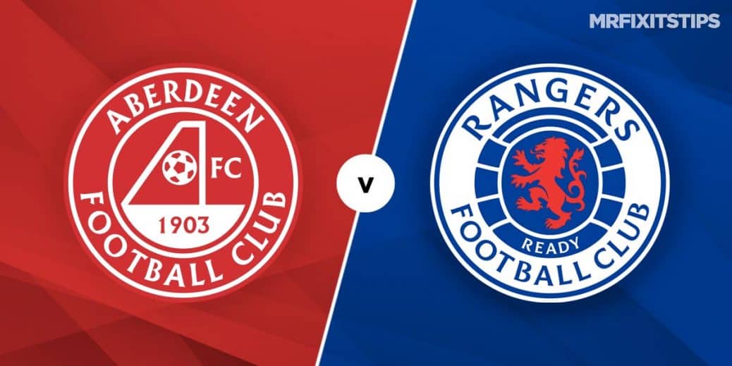 Aberdeen Vs Rangers Prediction And Betting Tips Mrfixitstips