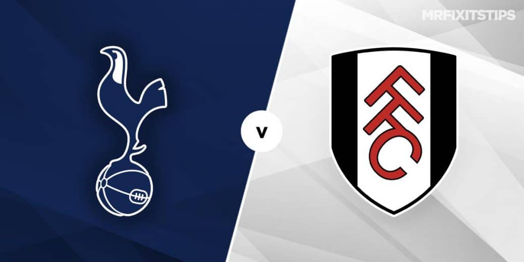 Tottenham Hotspur vs Fulham Prediction and Betting Tips