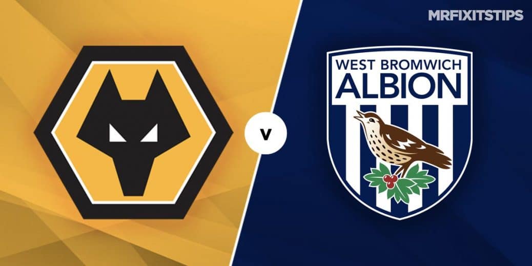 Wolverhampton Wanderers Vs West Brom Prediction And Betting Tips Mrfixitstips