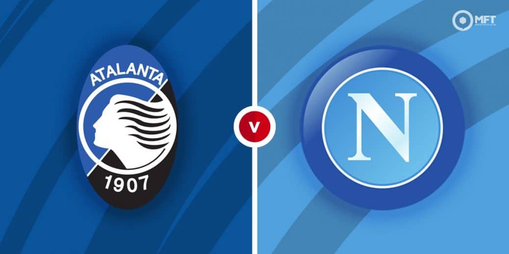 Atalanta vs Napoli Prediction and Betting Tips