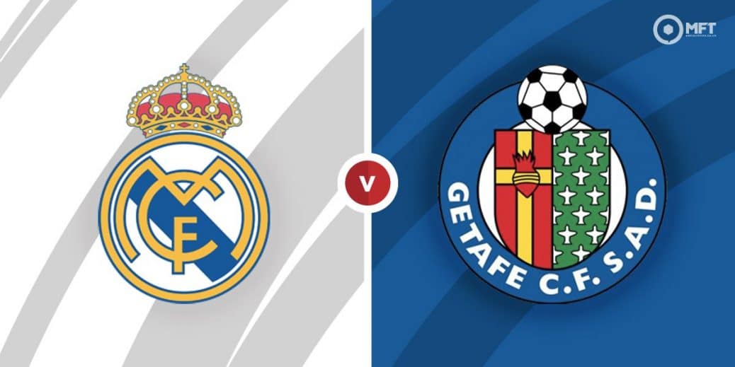 Real Madrid Vs Getafe Prediction And Betting Tips Mrfixitstips