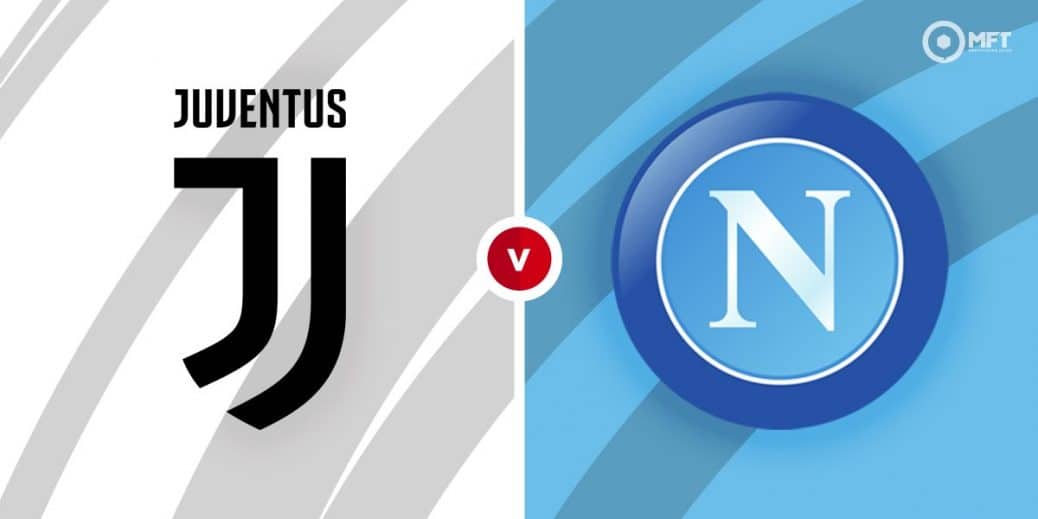 Juventus Vs Napoli Prediction And Betting Tips Mrfixitstips