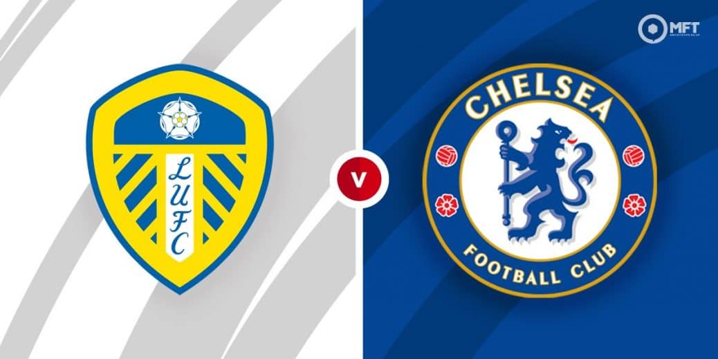 Leeds Vs Chelsea Prediction And Betting Tips Mrfixitstips