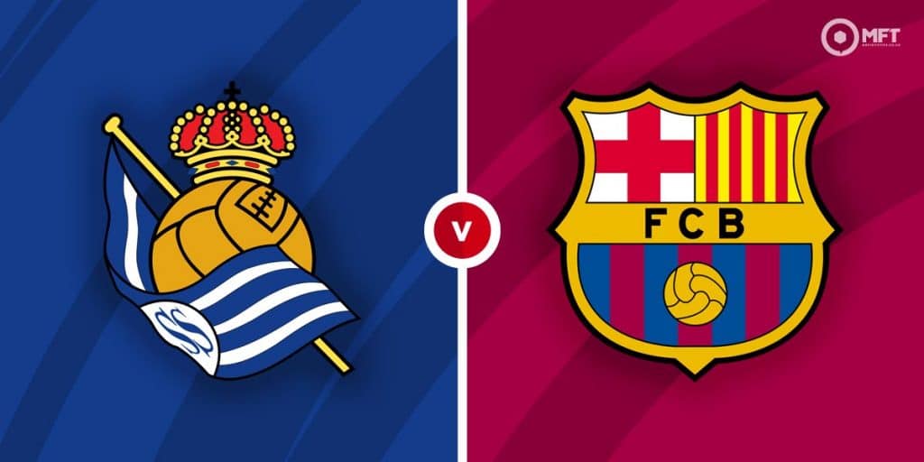 Real Sociedad Vs Barcelona Prediction And Betting Tips