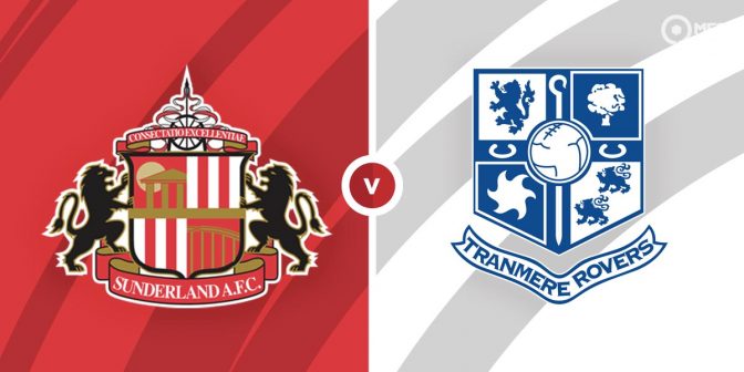Sunderland vs Tranmere Rovers Prediction and Betting Tips