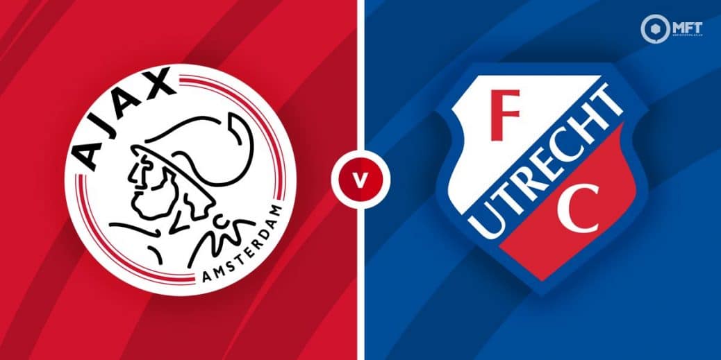 Ajax vs FC Utrecht Prediction and Betting Tips - MrFixitsTips