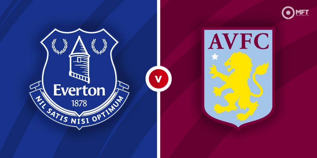 Everton vs Aston Villa Prediction and Betting Tips