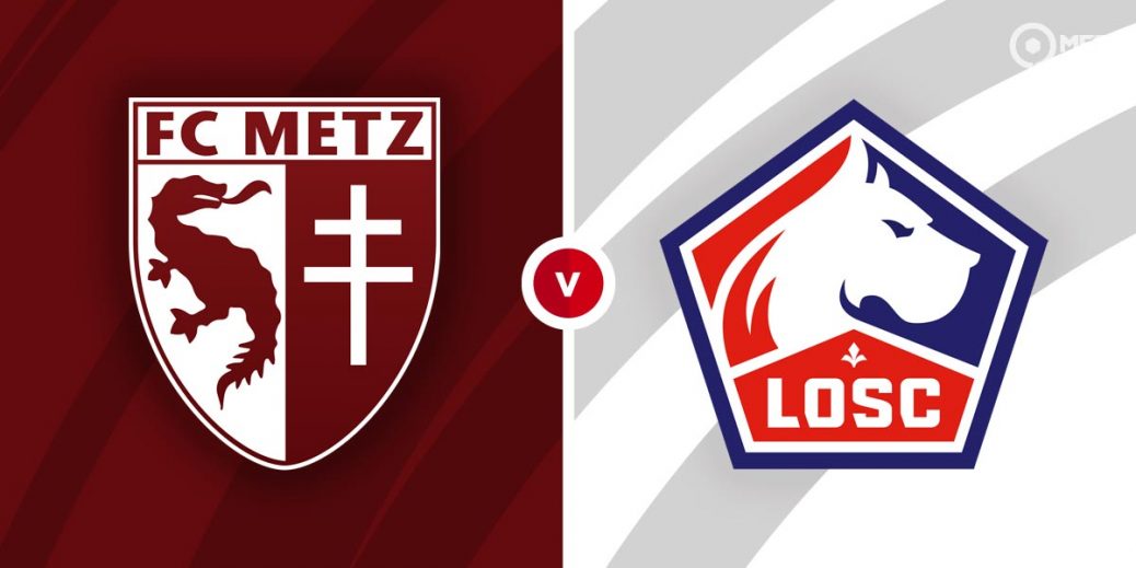 Metz vs Lille: Prediction, Lineups, Team News, Betting Tips & Match Previews