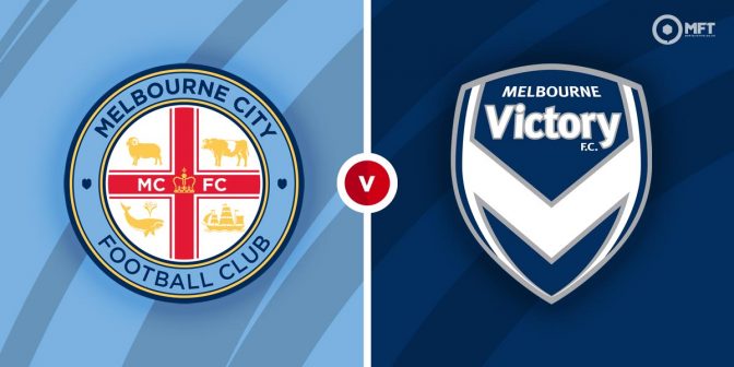 Melbourne City vs Melbourne Victory Prediction and Betting Tips