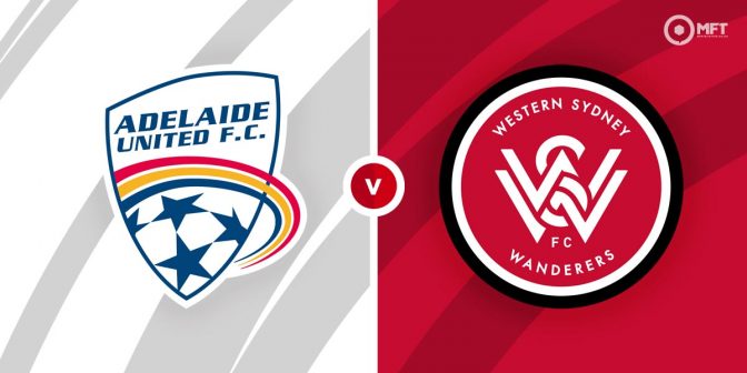 Adelaide United vs Western Sydney Wanderers Prediction and Betting Tips
