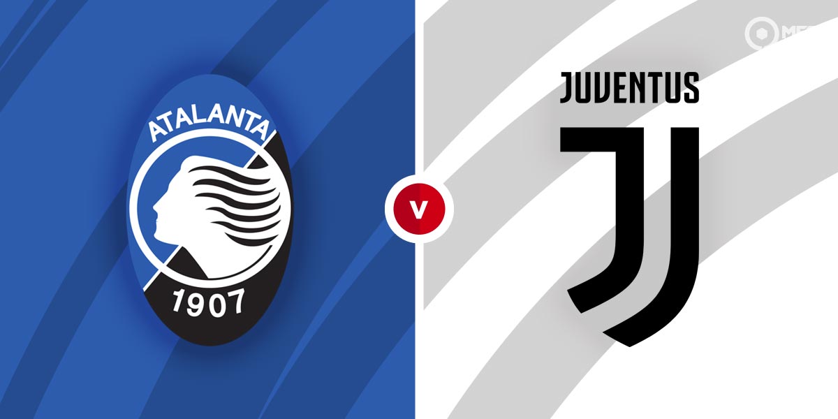 Atalanta vs Juventus Prediction and Betting Tips