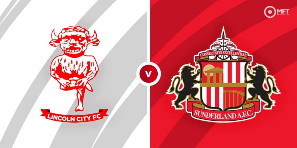 Lincoln City vs Sunderland Prediction and Betting Tips - MrFixitsTips