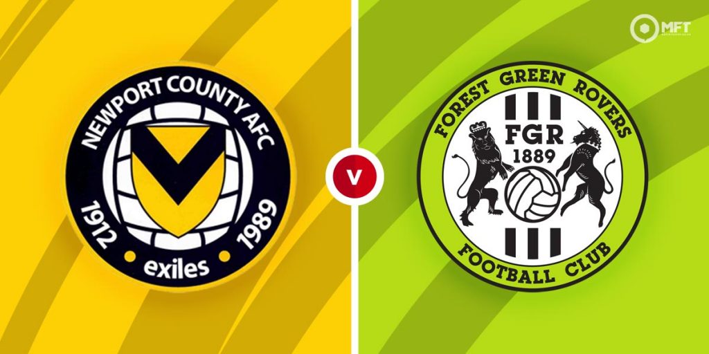 Newport County vs Forest Green Rovers Prediction and Betting Tips