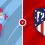 Celta de Vigo vs Atletico Madrid Prediction and Betting Tips