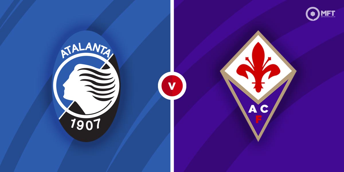 Atalanta vs Fiorentina Prediction and Betting Tips