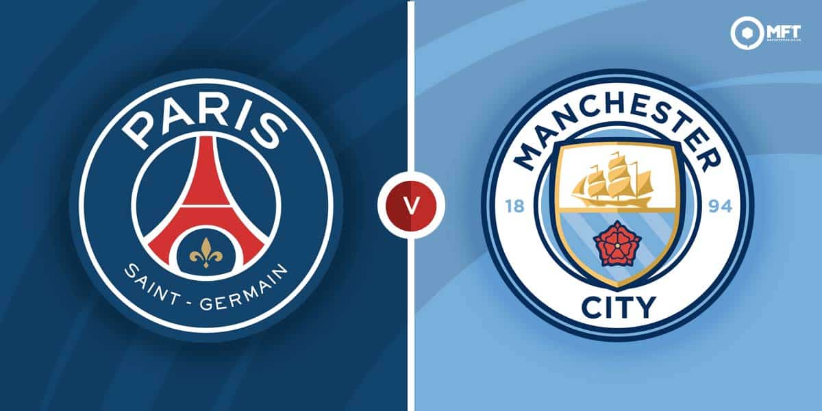 Paris St Germain vs Manchester City Prediction and Betting Tips