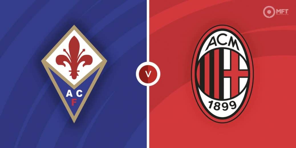 Fiorentina vs AC Milan Prediction and Betting Tips