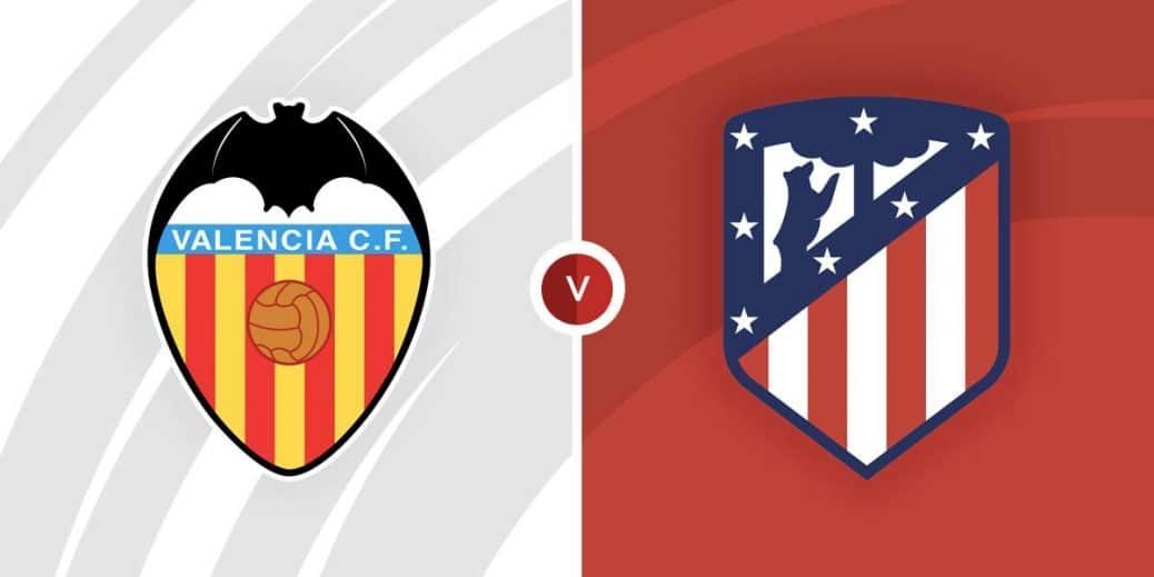 Valencia vs atl madrid