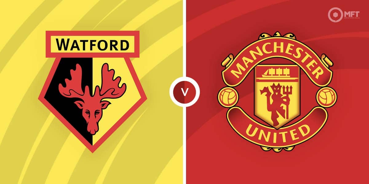 Watford vs Manchester United Prediction and Betting Tips