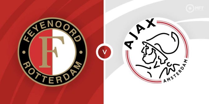 Feyenoord vs Ajax Prediction and Betting Tips
