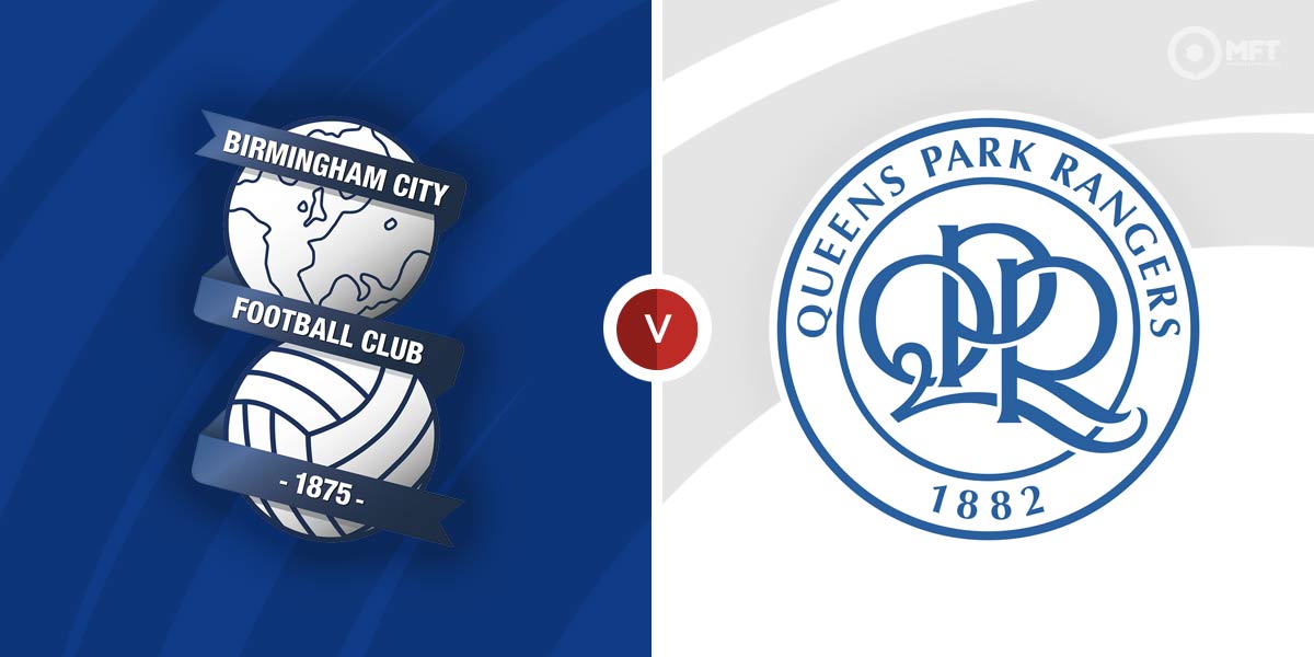 Birmingham City vs QPR Prediction and Betting Tips