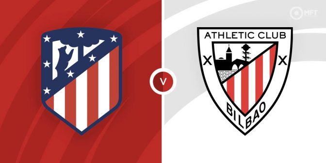 Atletico Madrid vs Athletic Bilbao Prediction and Betting Tips