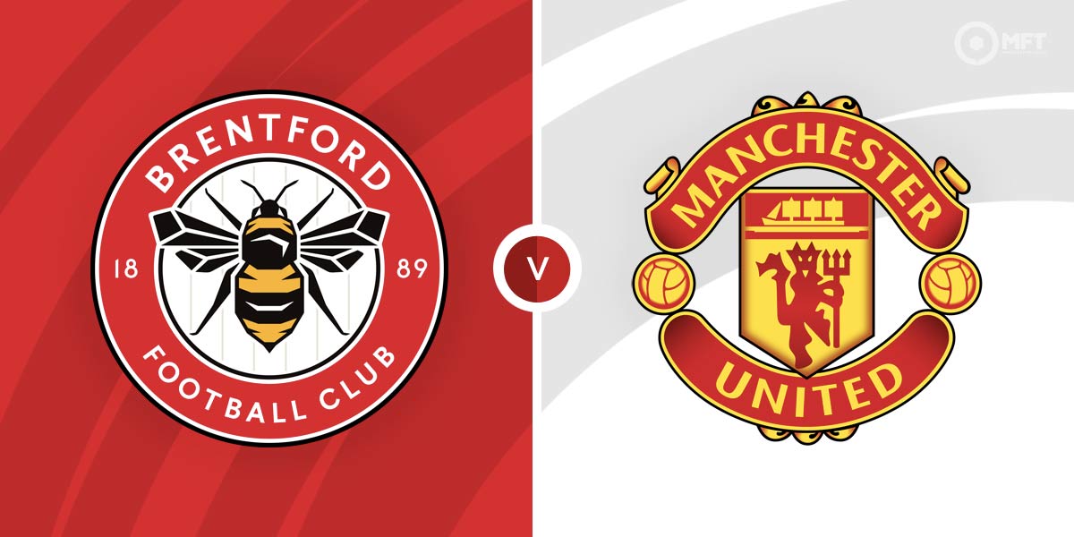 Brentford vs Manchester United Prediction and Betting Tips - MrFixitsTips
